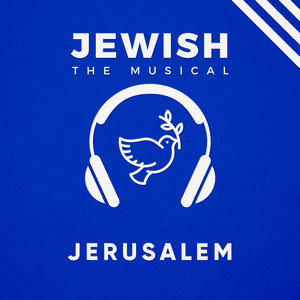Jerusalem(Jewish, the Musical)