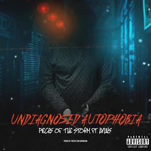 Undiagnosed Autophobia (feat. Aylius) [Explicit]