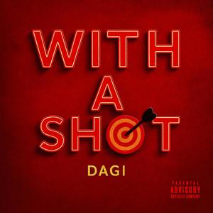 With A Shot (Explicit)