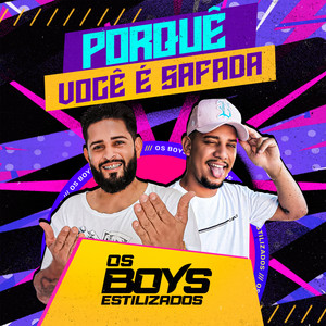 Porquê Você É Safada (Explicit)