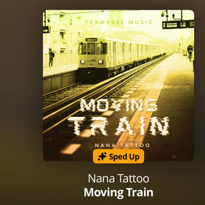 MOVING TRAIN (Sped Up)