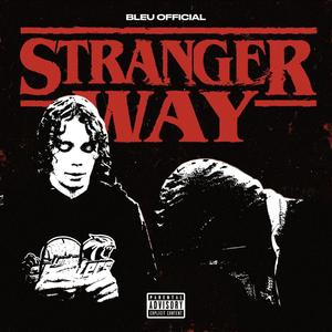 Stranger Way (Explicit)