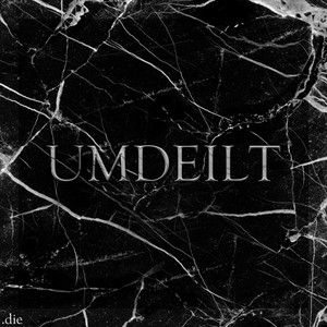 Umdeilt (Explicit)