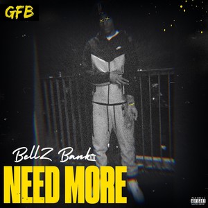 Need More (Explicit)