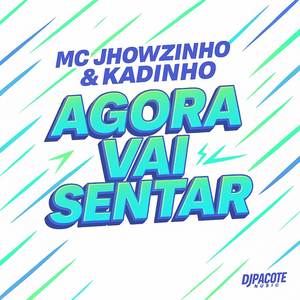 Agora vai sentar (EletroFunk|Explicit)