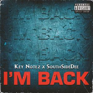 Im Back (feat. Key Notez) [Explicit]