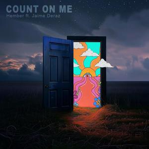 Count On Me (feat. Jaime Deraz)