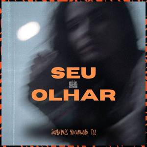 Seu Olhar