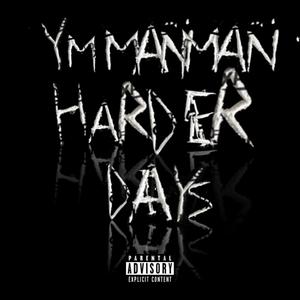Harder Days (Explicit)