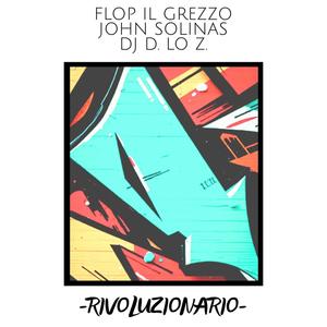 RIVOLUZIONARIO (feat. John Solinas & Dj D. Lo Z.|Explicit)