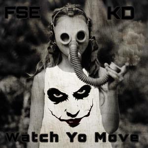 Watch yo move (Explicit)