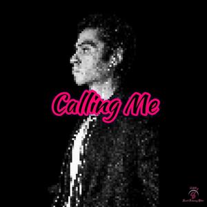Calling Me (Explicit)