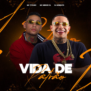 Vida de Patrão (Explicit)