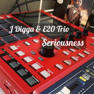 E20 Trio - Seriousness