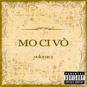 MO CI VO' volume 1 (Explicit)