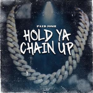 Hold Ya Chain Up (Explicit)