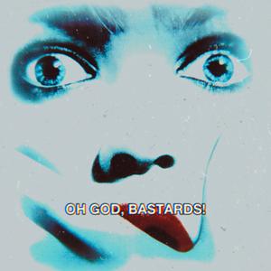 BASTARDS! (feat. $upremekai) (Explicit)