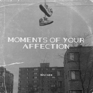 Moments Of Your Affection