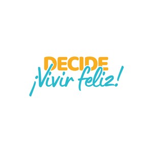 Decide vivir feliz