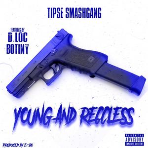 Young & Reccless (feat. Botiny & D.Loc) [Explicit]