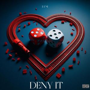 Deny It (Explicit)