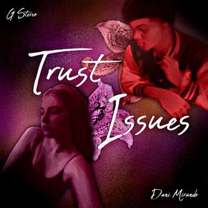 Trust Issues (feat. Dani Mirando)