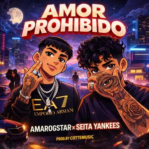 AMOR PROHIBIDO (feat. AmaroGstar & Seita Yankees)