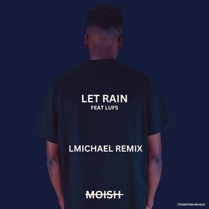 Let Rain (LMichael Remix)
