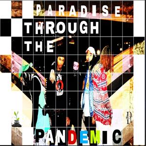 Paradise Through The Pandemic (Explicit)