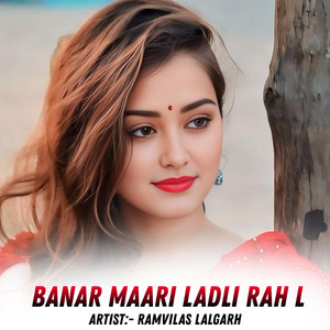 Banar Maari Ladli Rah L