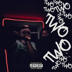 TWO (feat. Komari Cloud & Ch!nwe) (Explicit)