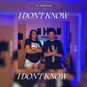 I don´t Know (feat. Ylen)