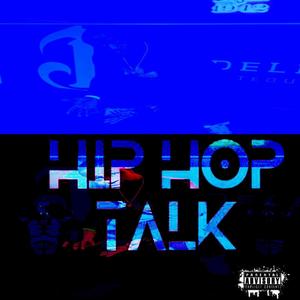 Hip Hop Talk Anthems (feat. Milan Jackson, Lou Bizzel & Briqs) (Explicit)