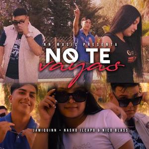 No Te Vayas Remix (feat. JawiQuinn) (Remix)