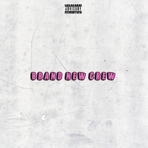 FMKP00H - Brand New Crew (feat. H.L.D) (Explicit)