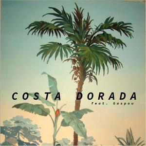 Costa Dorada (feat. Gaspou) [Explicit]