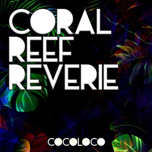 Coral Reef Reverie