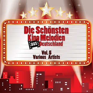 Die Schönsten Kino Melodien aus Deutschland, Vol. 5