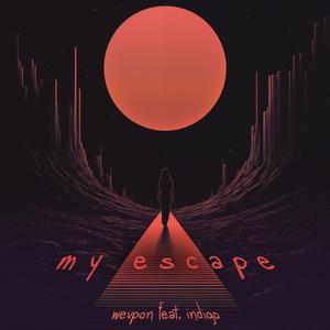 My Escape (feat. INDIGO)