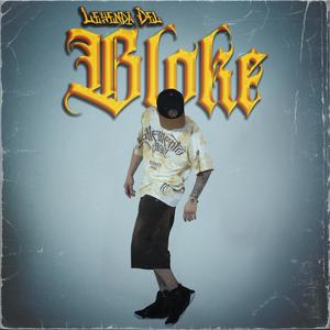 Leyenda del Bloke (Explicit)