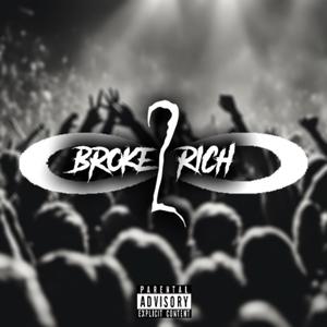 Broke2Rich (Explicit)