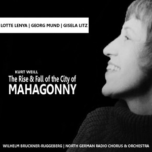 Weill: The Rise and Fall of the City of Mahagonny