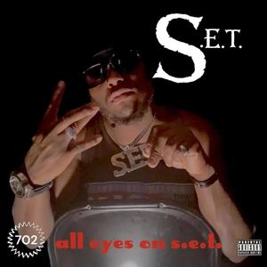 all eyes on s.e.t. (Explicit)