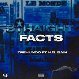 Straight Facts (feat. H2LBam) [Explicit]