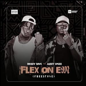 Flex on em (FREESTYLE) (feat. Juzzy smizz) [Explicit]