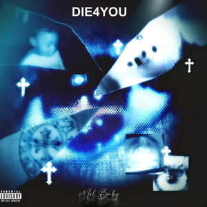 Die 4 You (Explicit)