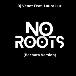 No Roots (Bachata Version)