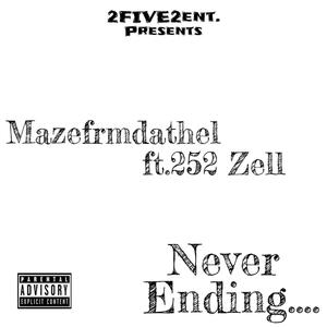 Never Ending... (feat. 252 Zell) [Explicit]