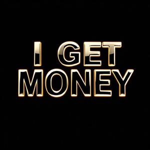 I GET MONEY (feat. fewtile)
