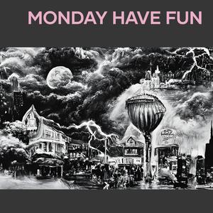 Monday Have Fun (Acoustic)